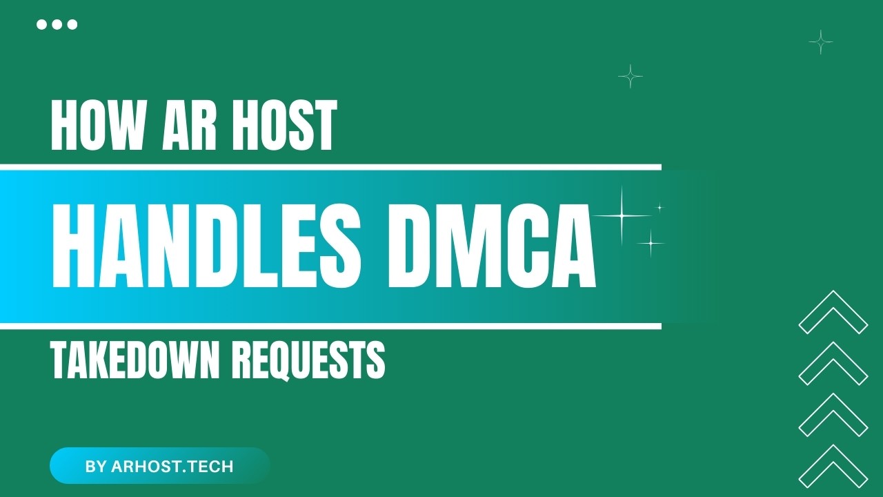 How AR Host Handles DMCA Takedown Requests