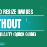 Resize Images Without Losing Quality