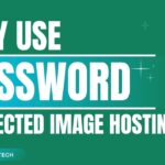 Why Use Password Protected Image Hosting