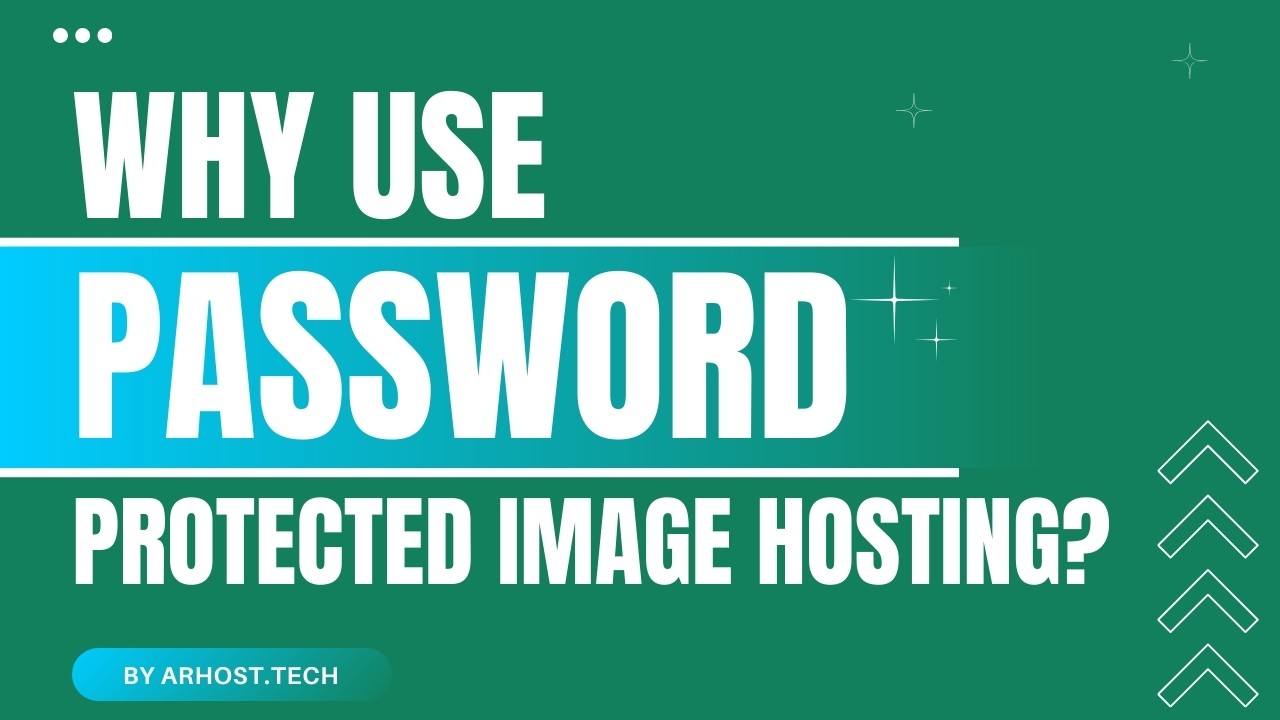 Why Use Password Protected Image Hosting